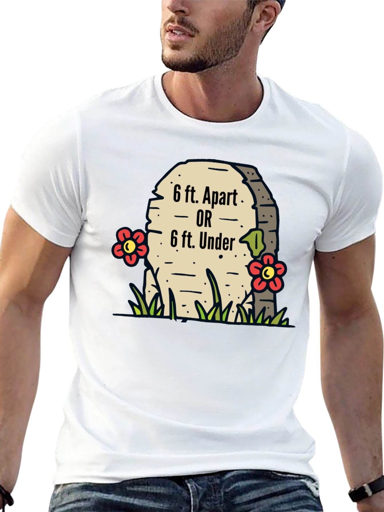 6 ft. Apart or 6 ft. Under T-Shirt