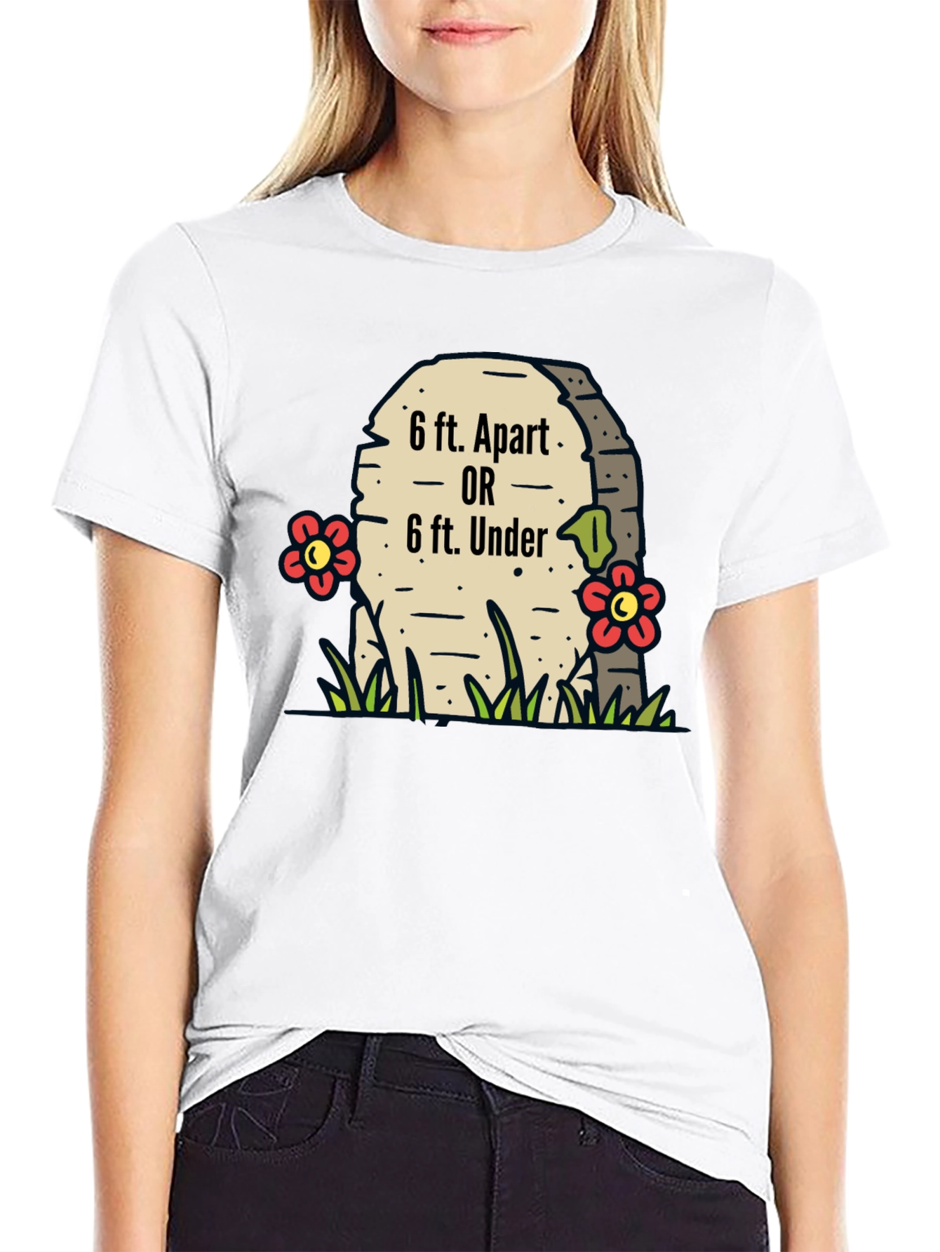 6 ft. Apart or 6 ft. Under T-Shirt
