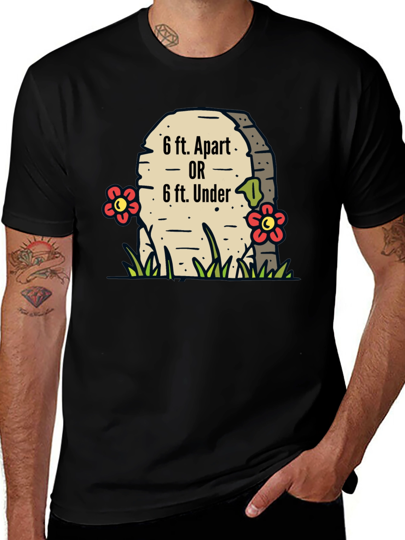 6 ft. Apart or 6 ft. Under T-Shirt