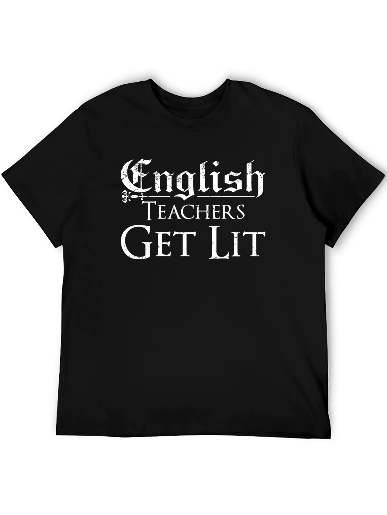 English Teachers Get Lit Black T-Shirt