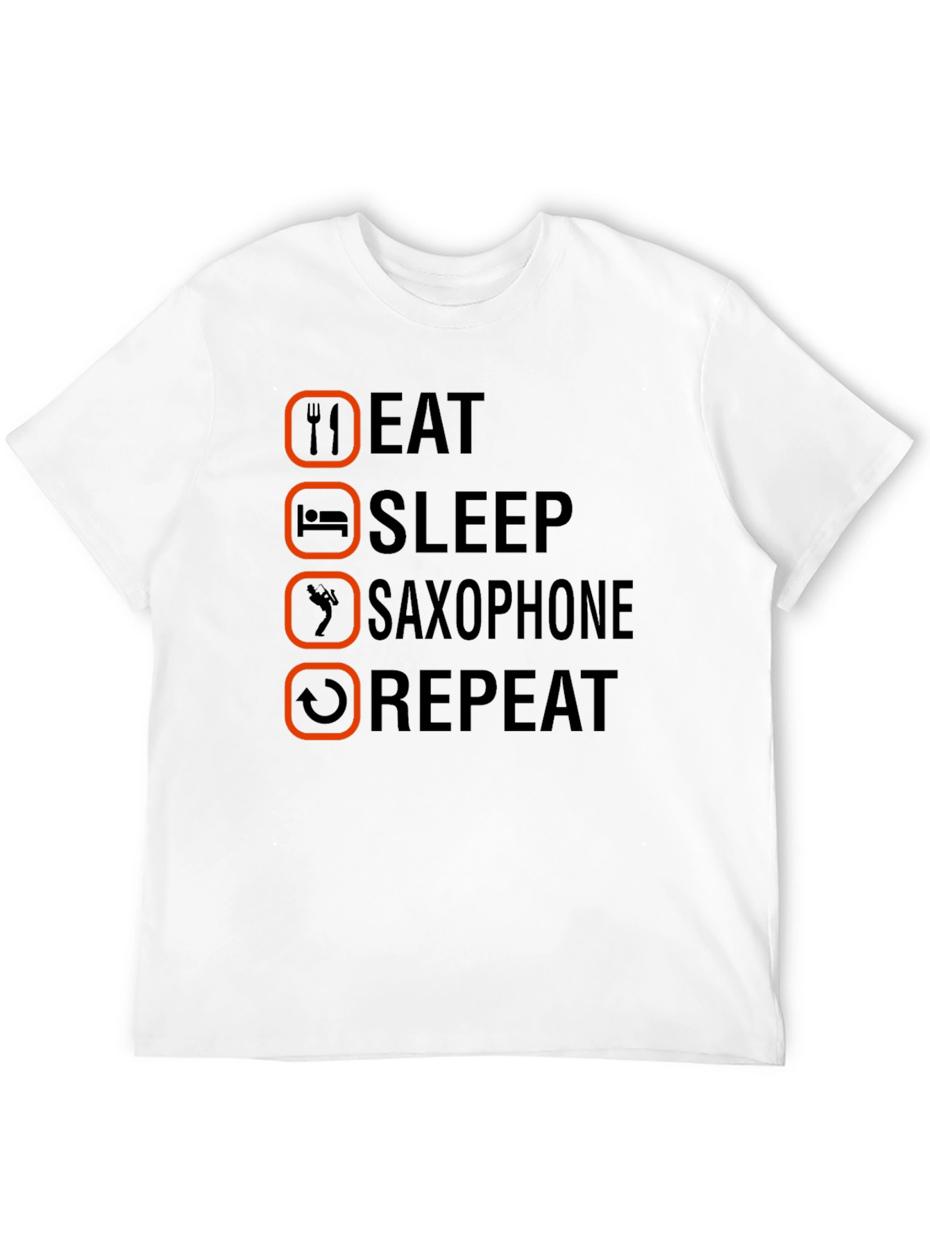 Eat Sleep Saxophone Repeat T-Shirt - Musicians Tee