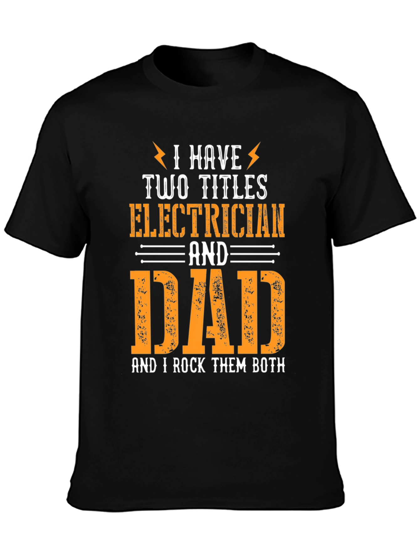 Electrician Dad T-Shirt - I Rock Them Both