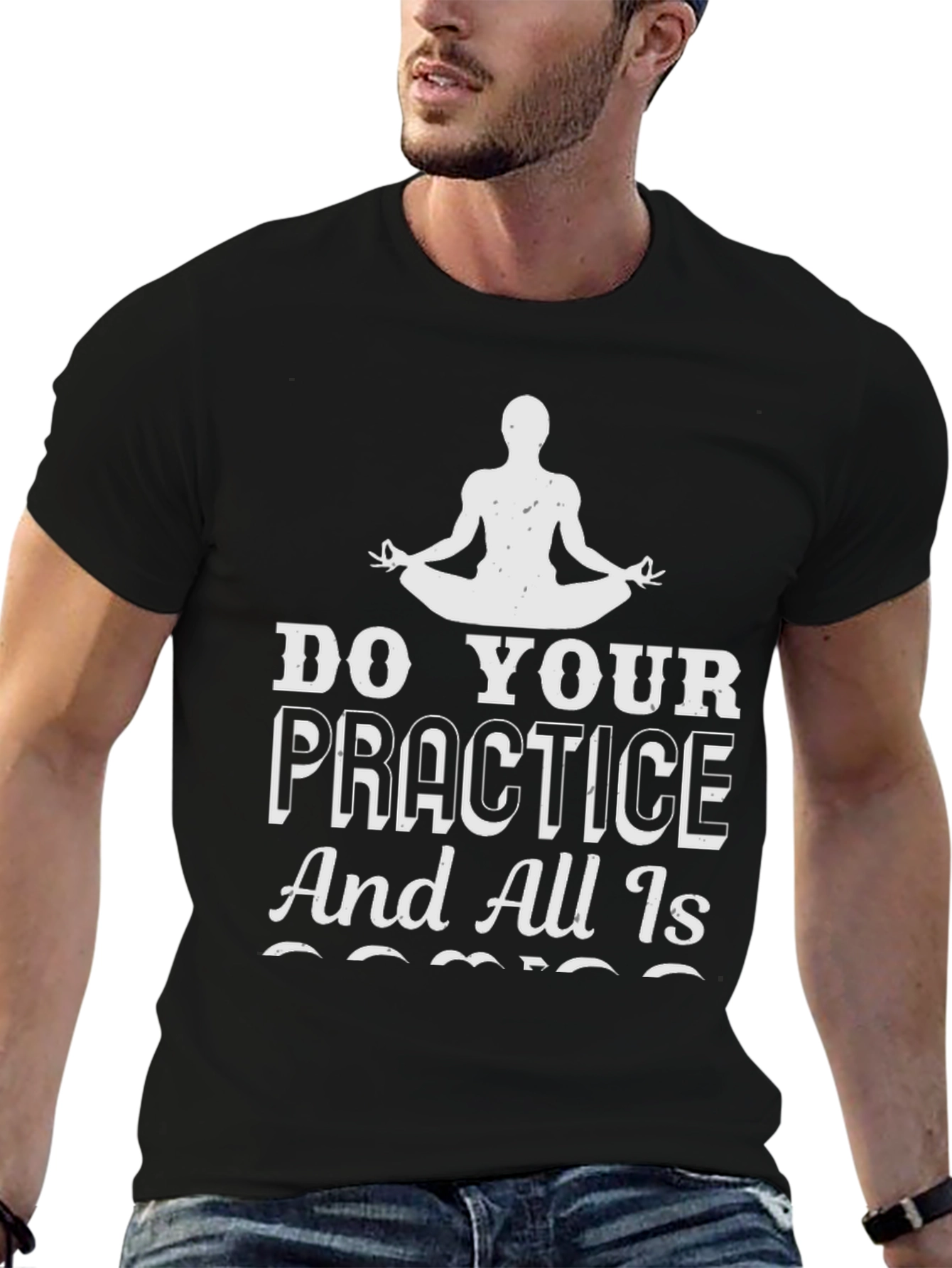 Zen Practice Tee: Do Your Practice Graphic T-Shirt