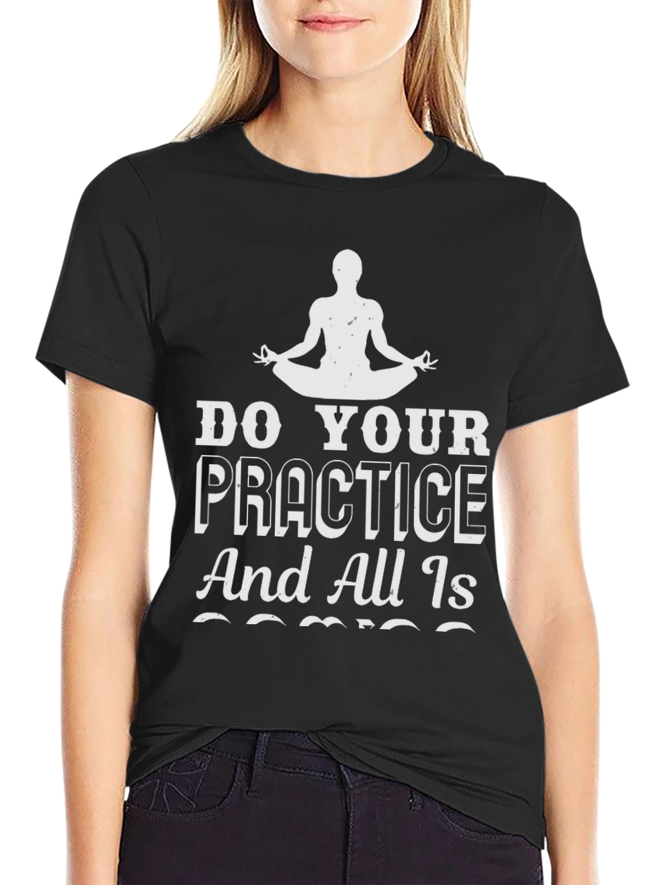 Zen Practice Tee: Do Your Practice Graphic T-Shirt