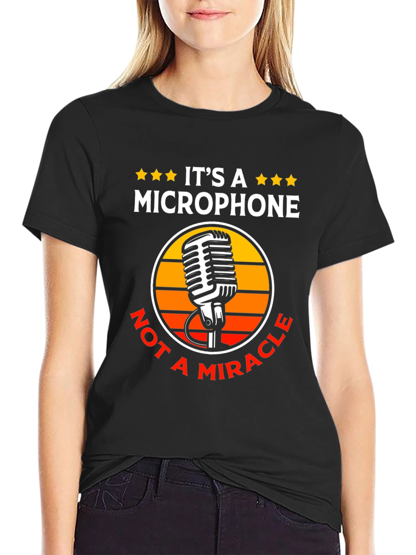 Its a Microphone Not a Miracle T-Shirt