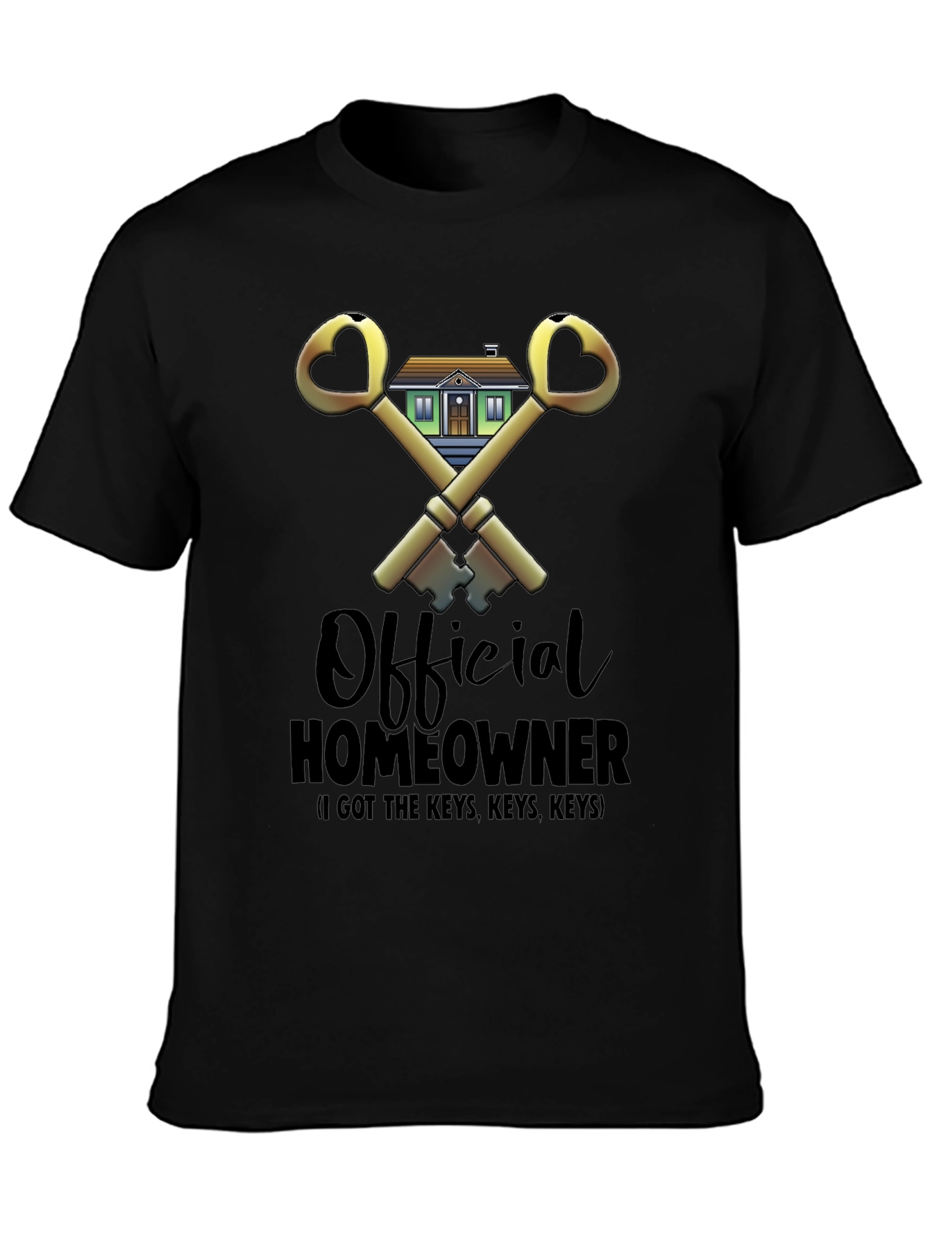 Official Homeowner T-Shirt - Got the Keys!