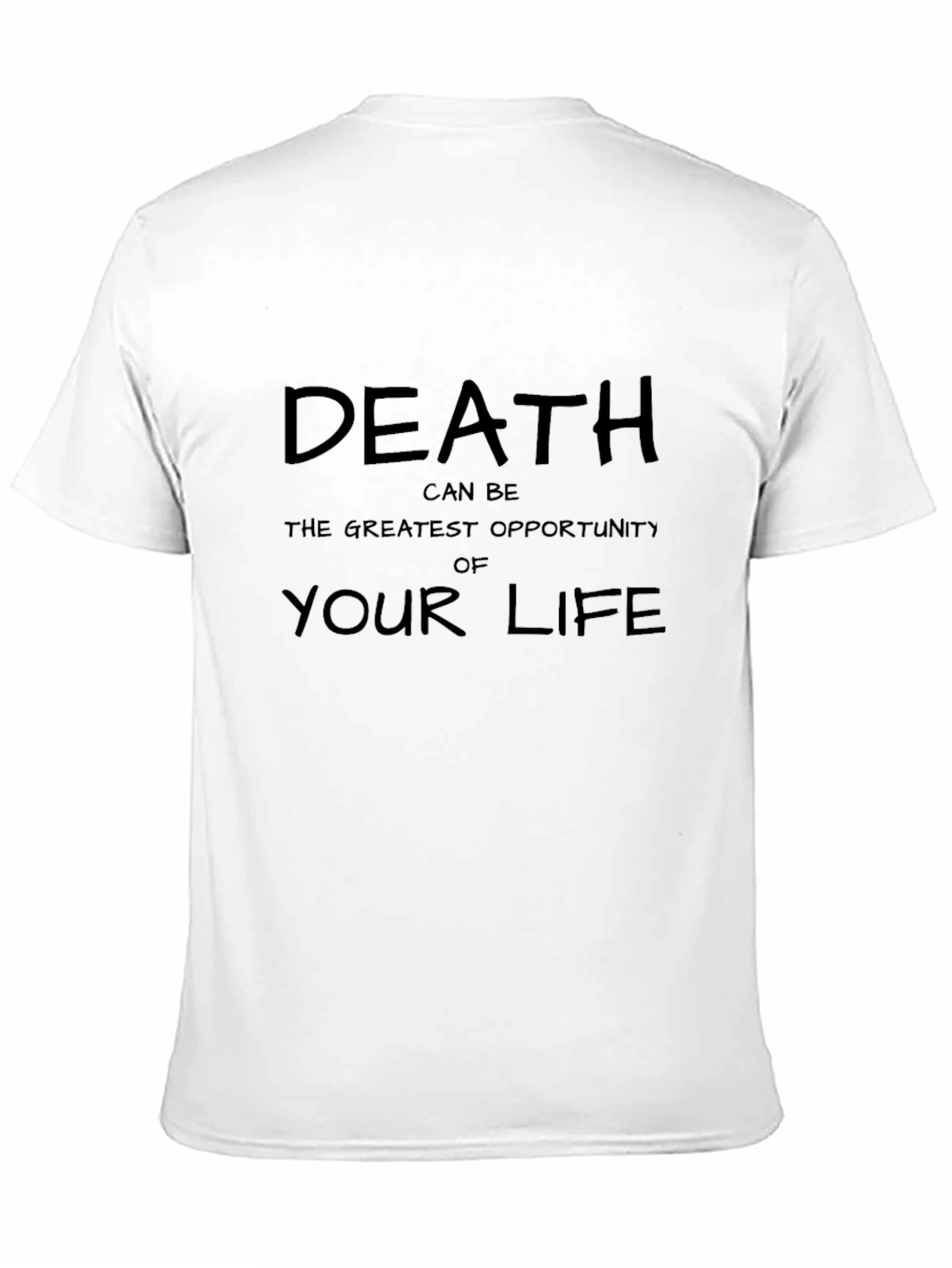 Death Can Be Opportunity T-Shirt