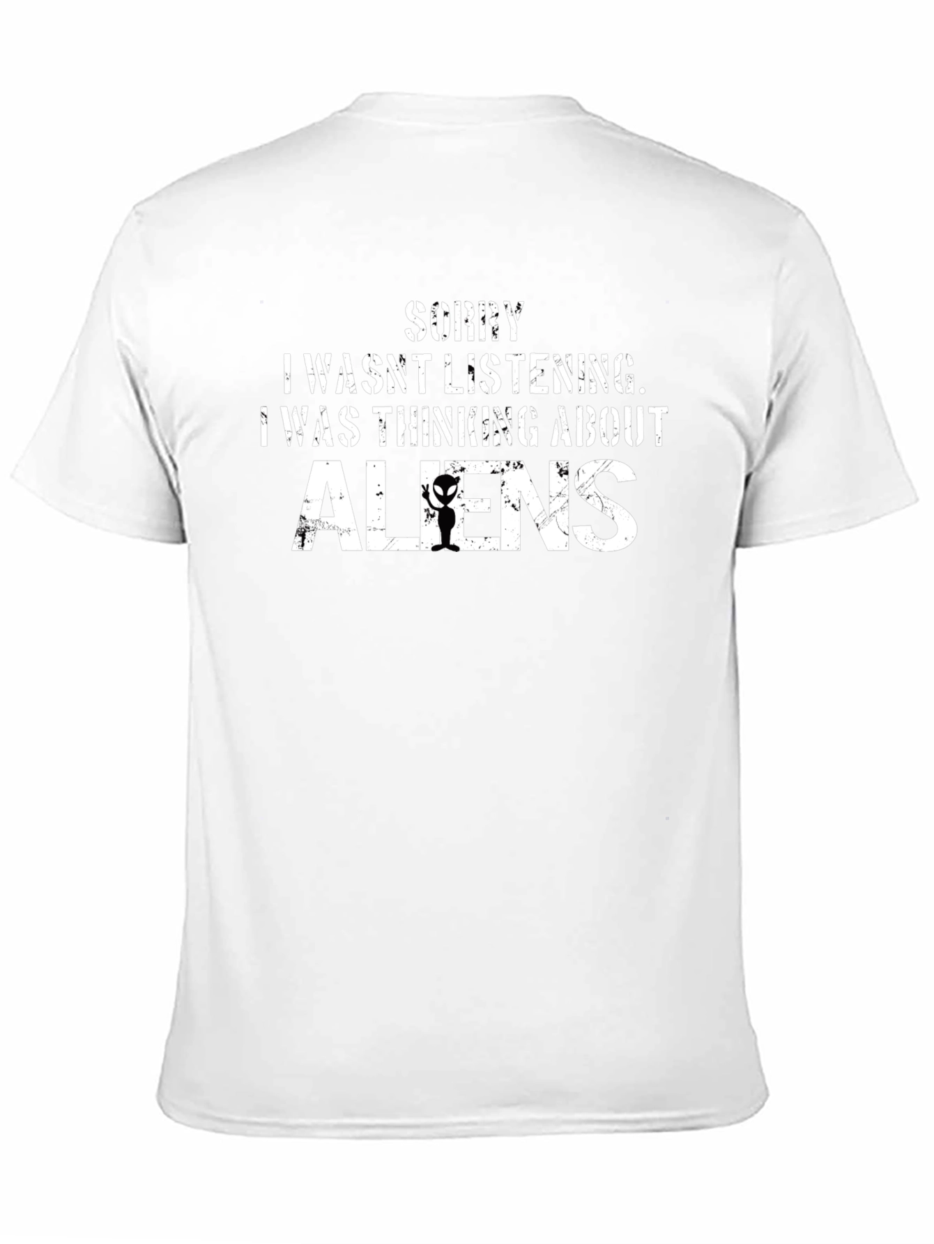 Sorry Thinking About Aliens Funny T-Shirt