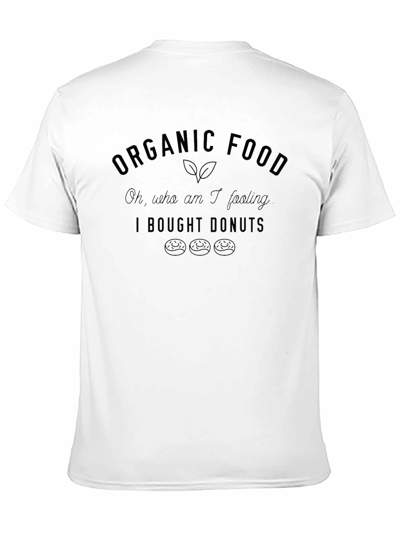 Organic Food I Bought Donuts Black Graphic T-Shirt