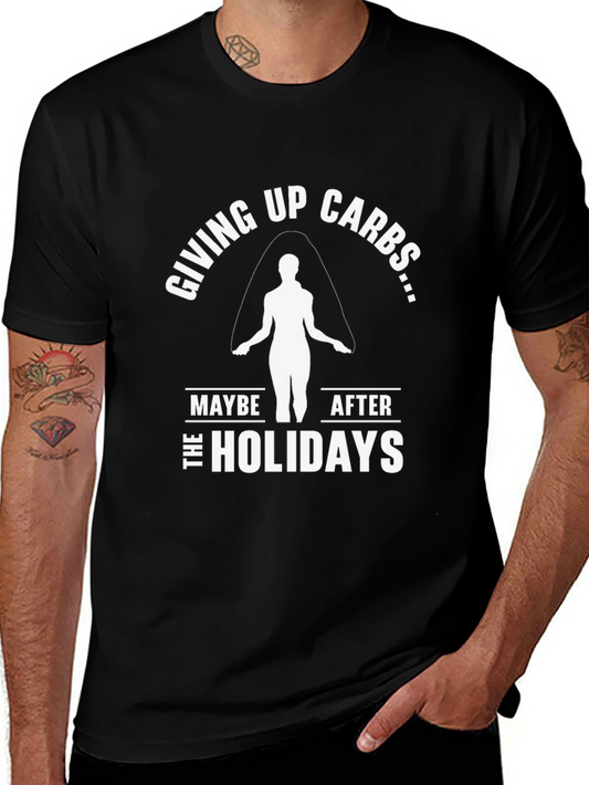 Funny Giving Up Carbs After the Holidays T-Shirt