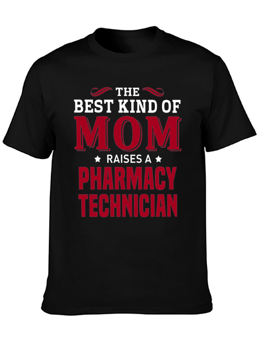 Best Mom Raises a Pharmacy Technician T-Shirt
