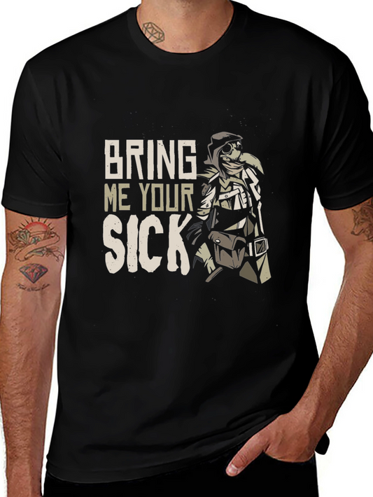 Bring Me Your Sick T-Shirt - Plague Doctor Graphic Tee