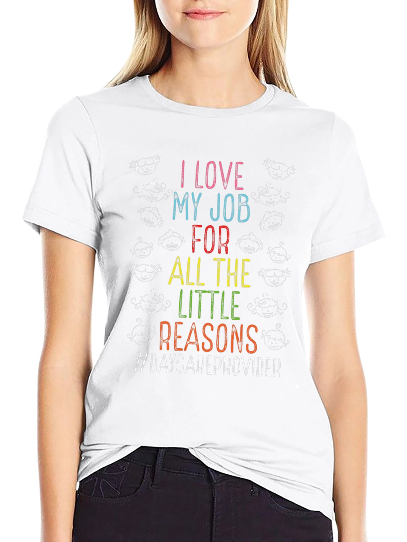 I Love My Job Daycare Provider T-Shirt