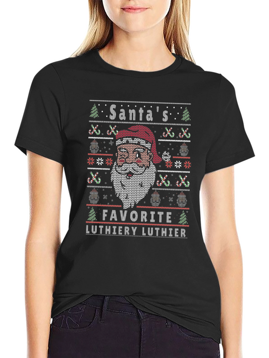 Santas Favorite Luthier Ugly Christmas Sweater T-Shirt
