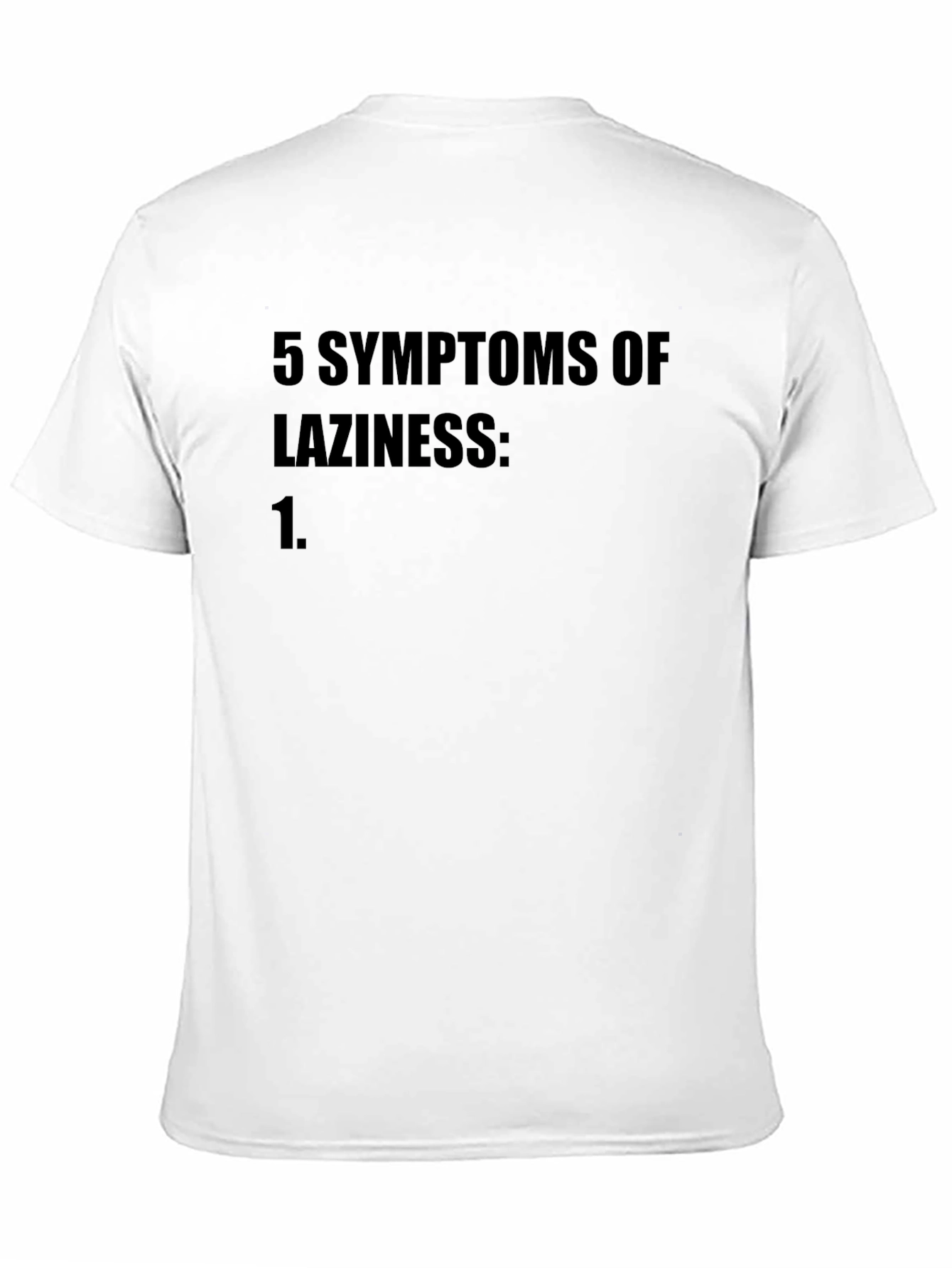5 Symptoms of Laziness Black T-Shirt