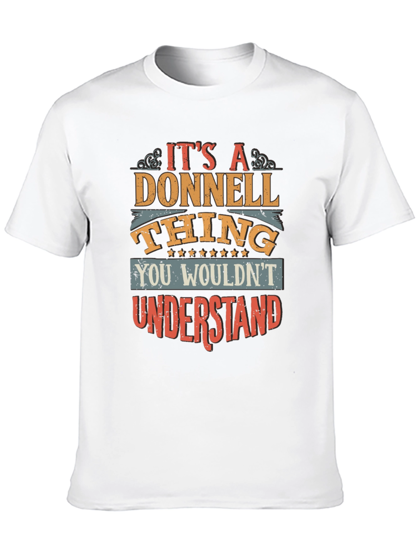 Donnell Thing T-Shirt - You Wouldnt Understand Tee