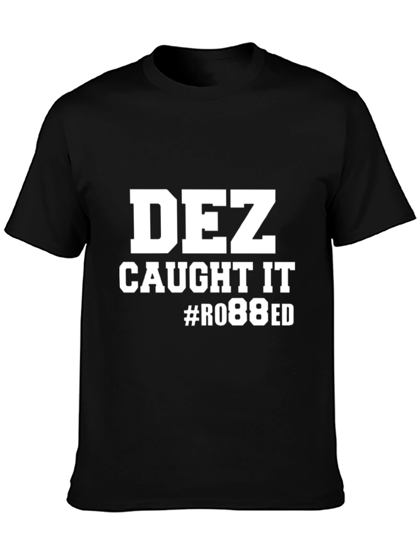 Dez Caught It T-Shirt