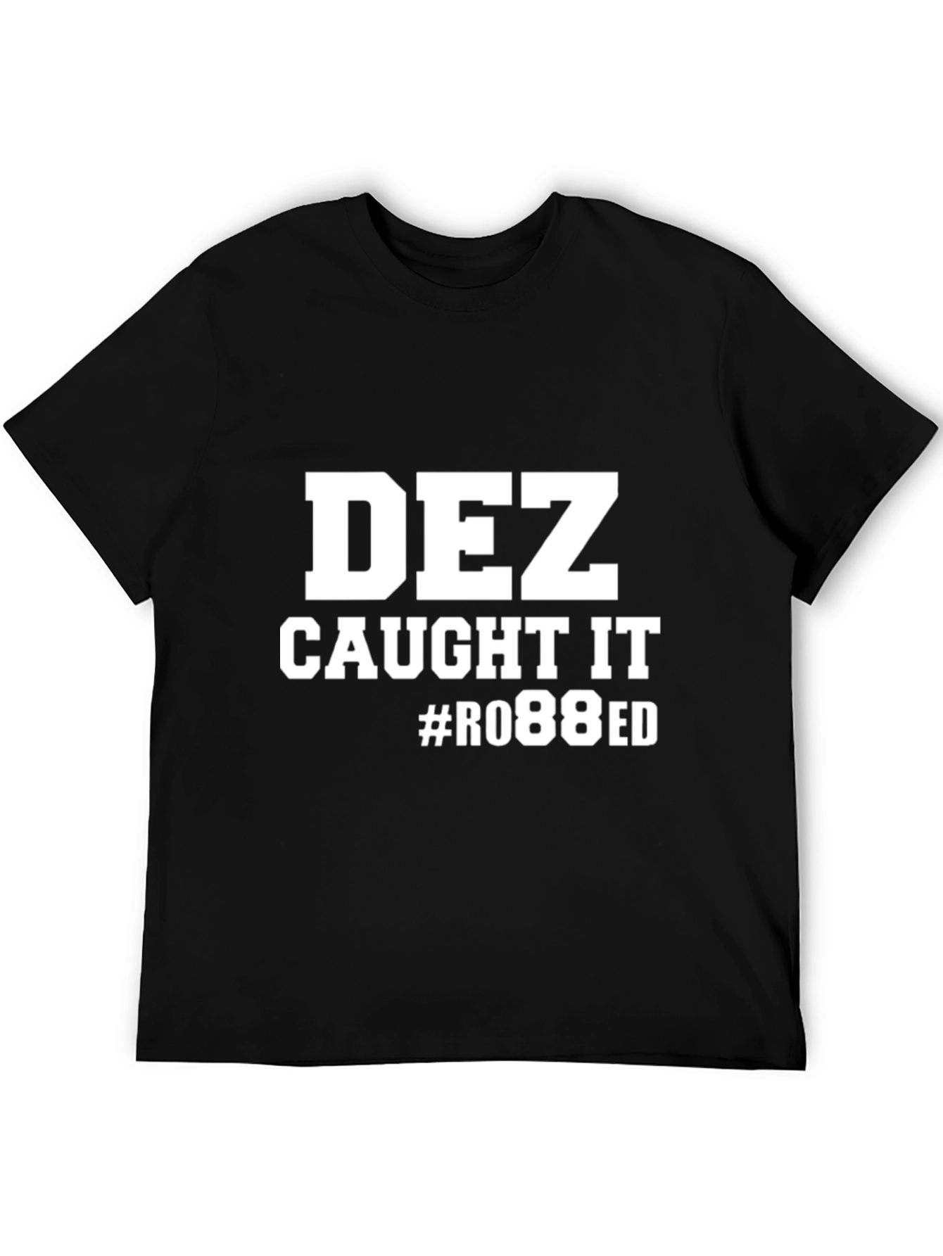 Dez Caught It T-Shirt
