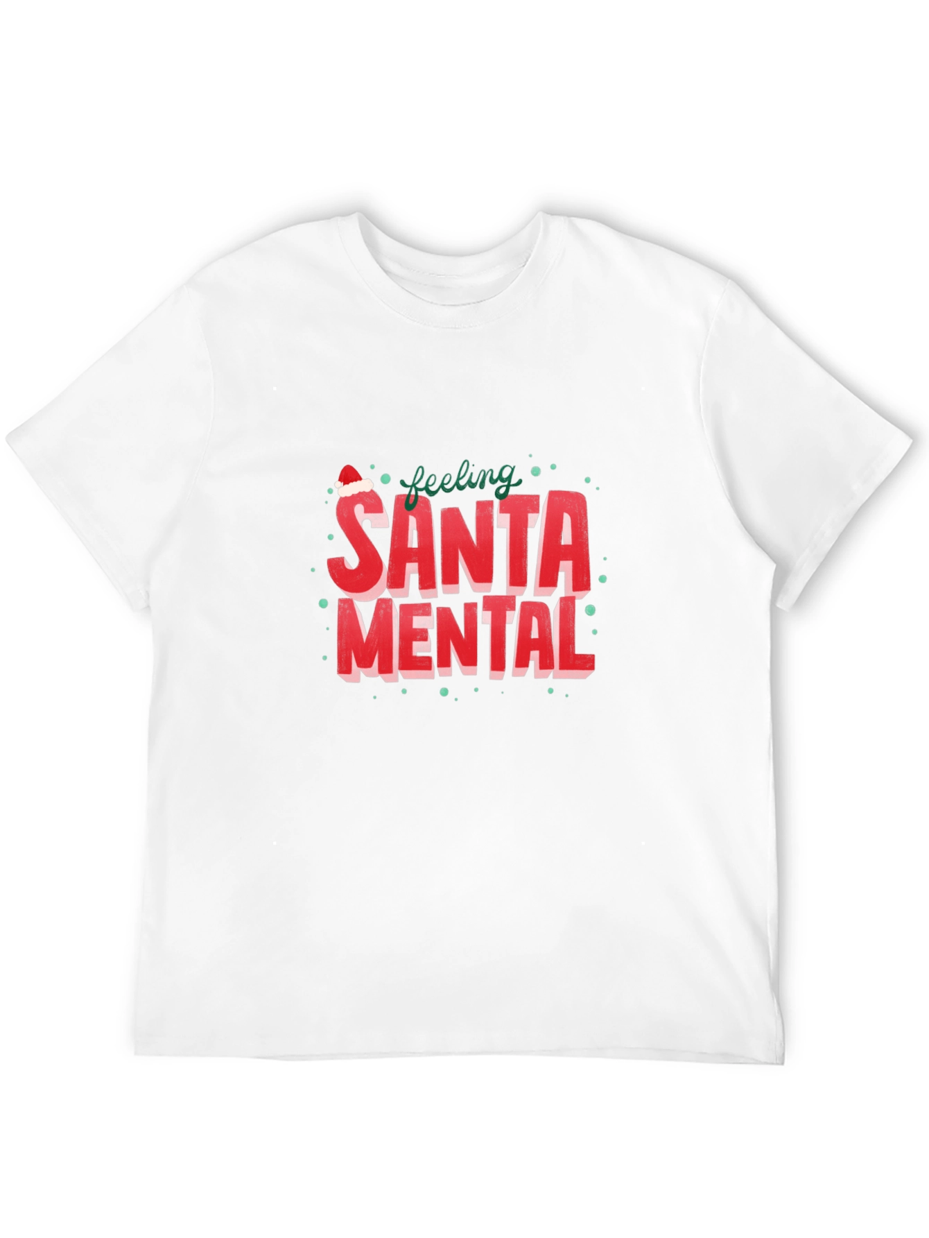 Feeling Santa Mental Graphic Tee