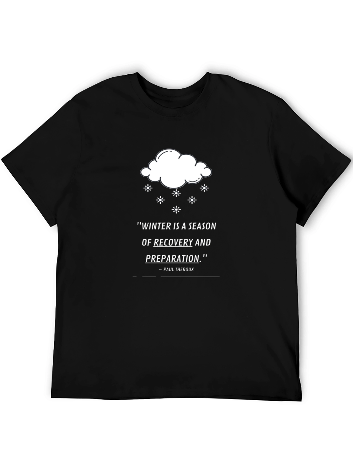 Winter Recovery Quote T-Shirt - Black