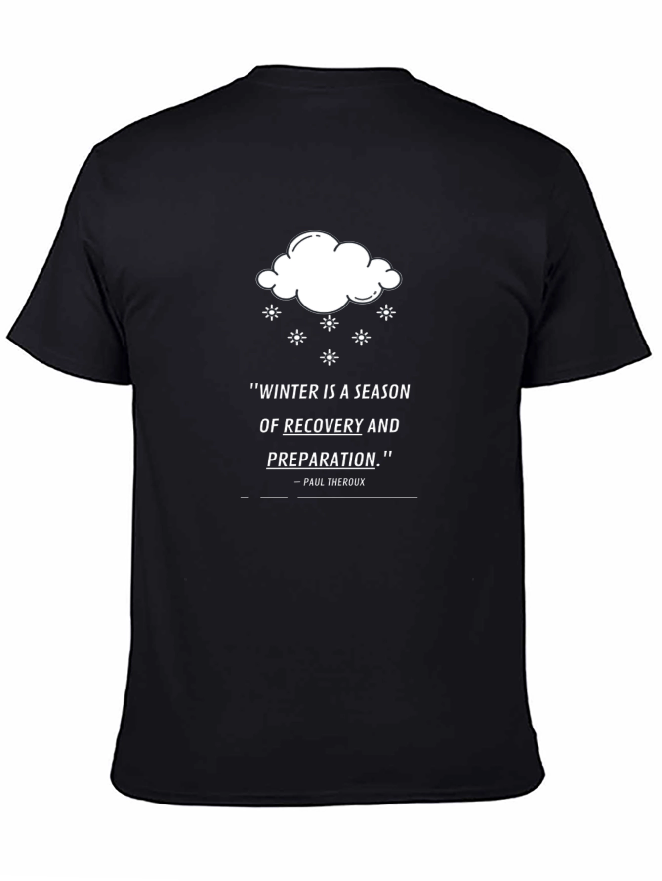 Winter Recovery Quote T-Shirt - Black