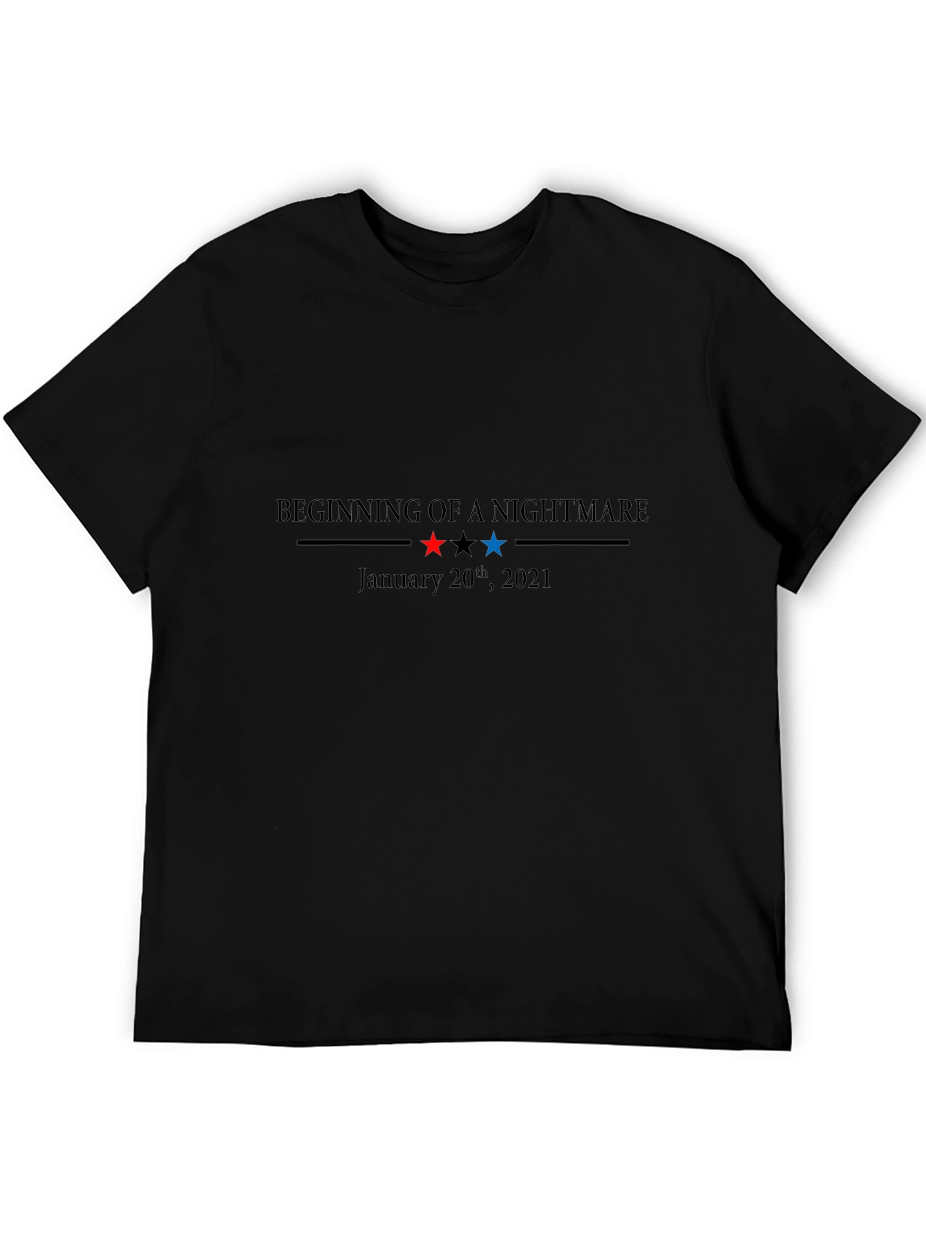 Beginning of a Nightmare January 20th 2021 T-Shirt