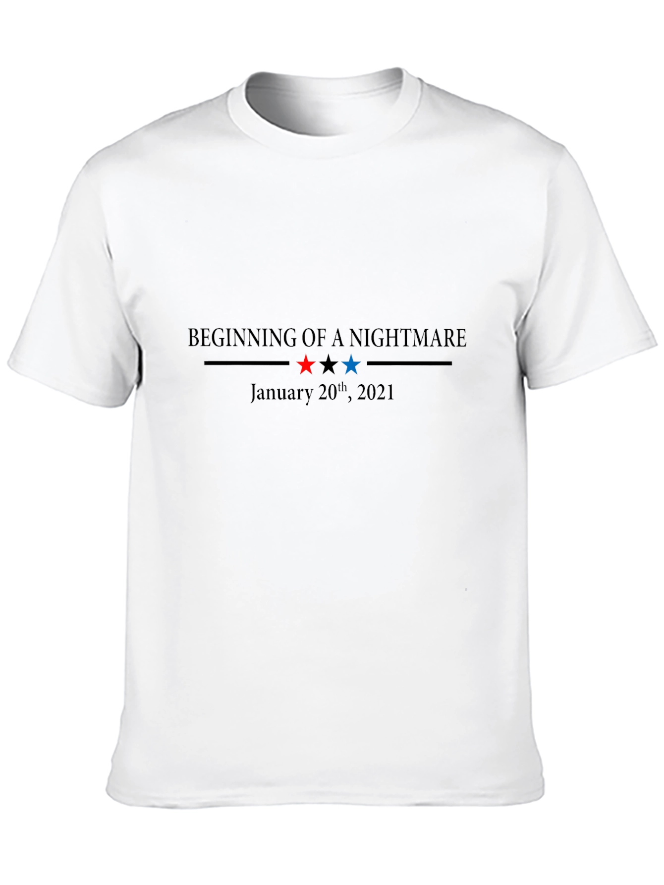 Beginning of a Nightmare January 20th 2021 T-Shirt