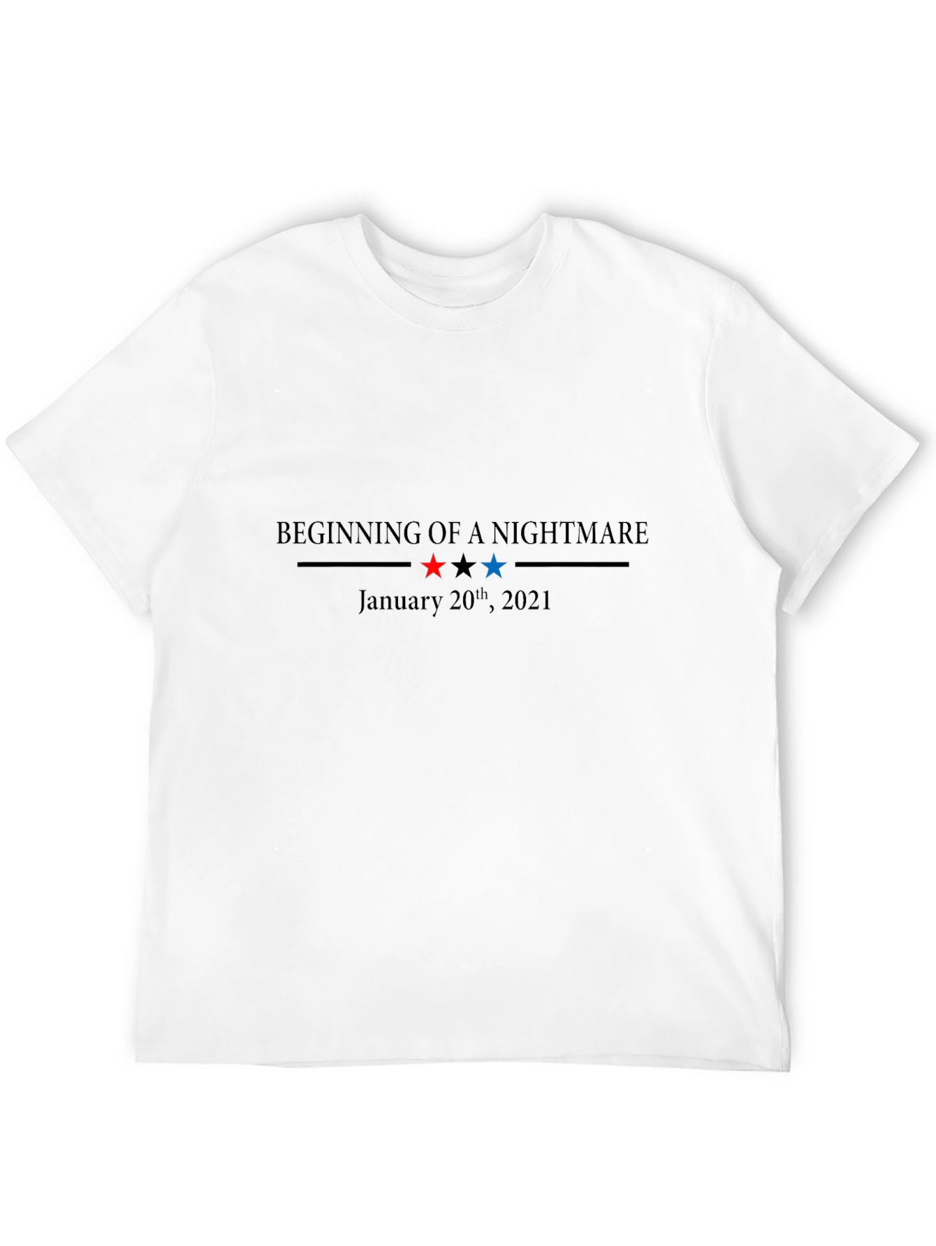 Beginning of a Nightmare January 20th 2021 T-Shirt