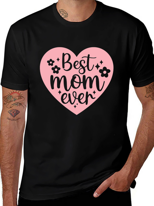 Best Mom Ever T-Shirt - Mothers Day Gift