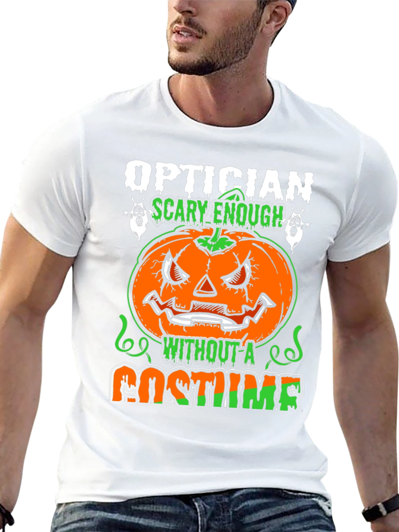 Optician Halloween T-Shirt - Scary Enough Without a Costume