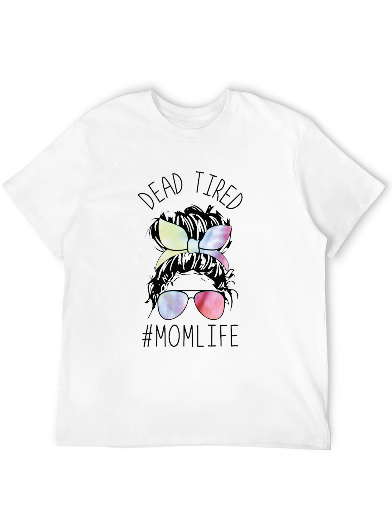Dead Tired Mom Life T-Shirt - Messy Bun Tee