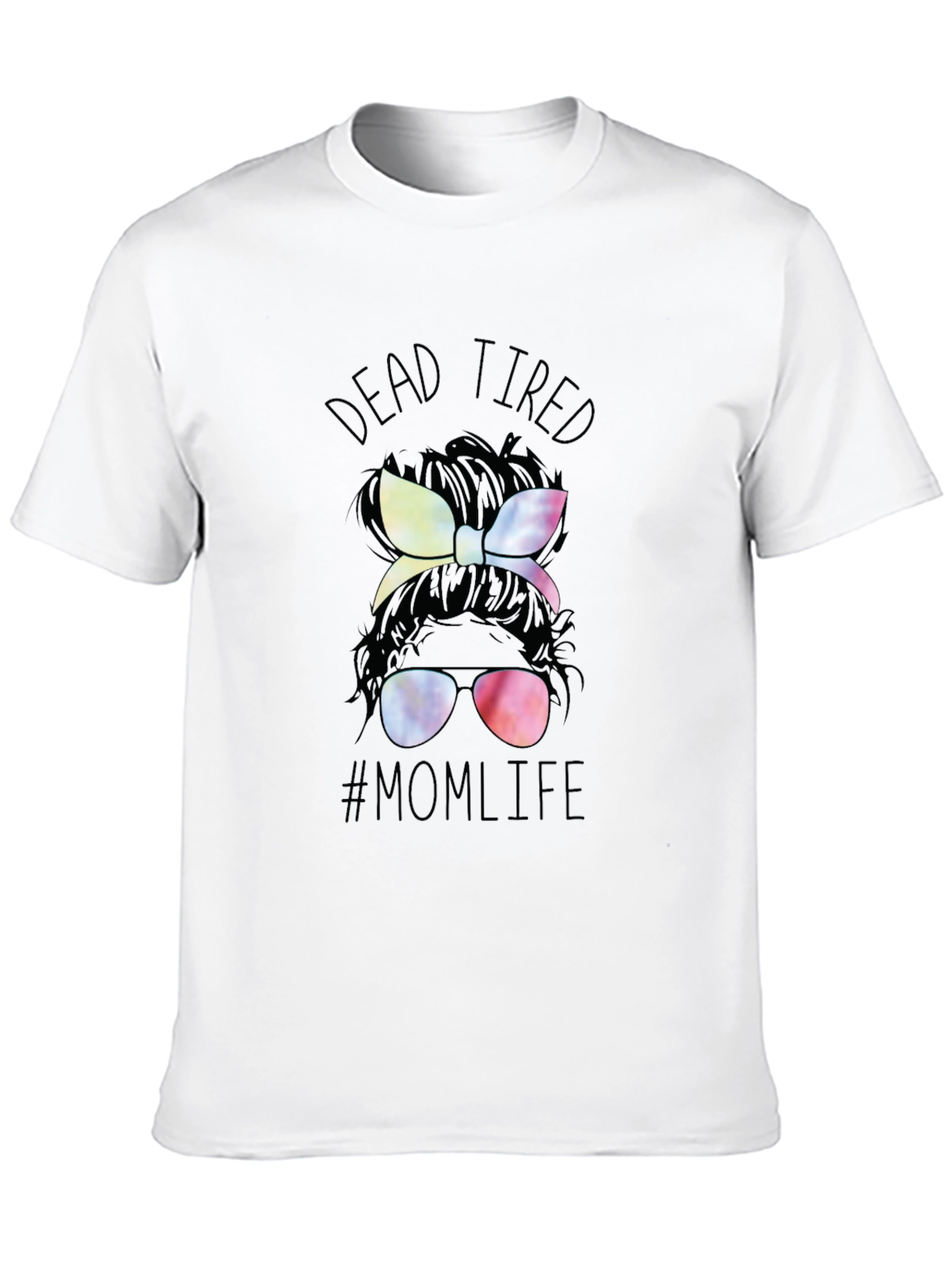 Dead Tired Mom Life T-Shirt - Messy Bun Tee