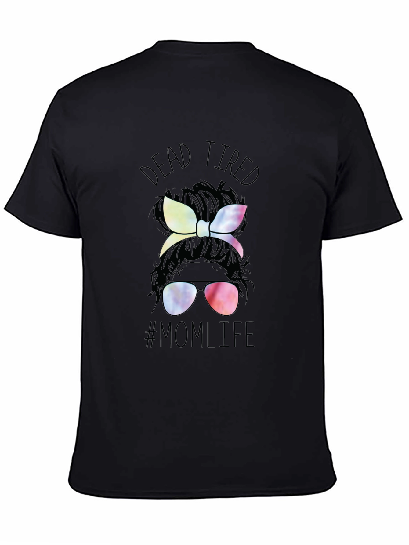 Dead Tired Mom Life T-Shirt - Messy Bun Tee