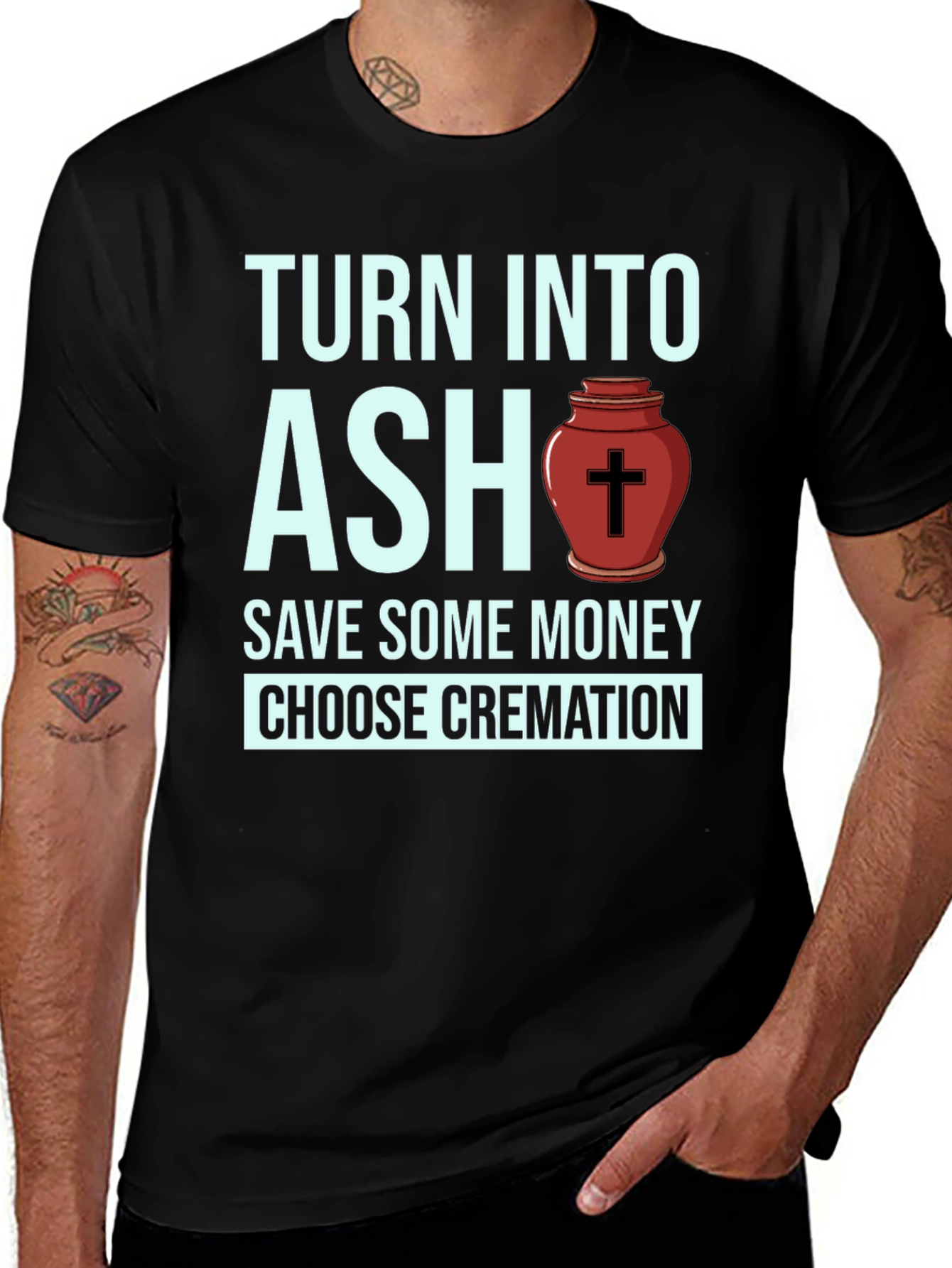 Turn Into Ash Cremation T-Shirt