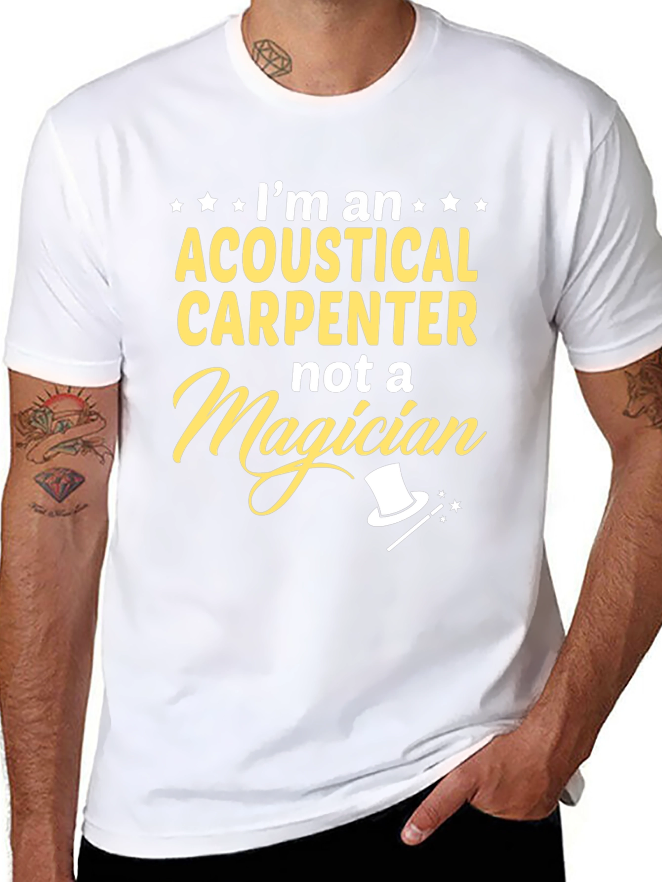 Acoustical Carpenter T-Shirt - Not A Magician Funny Tee