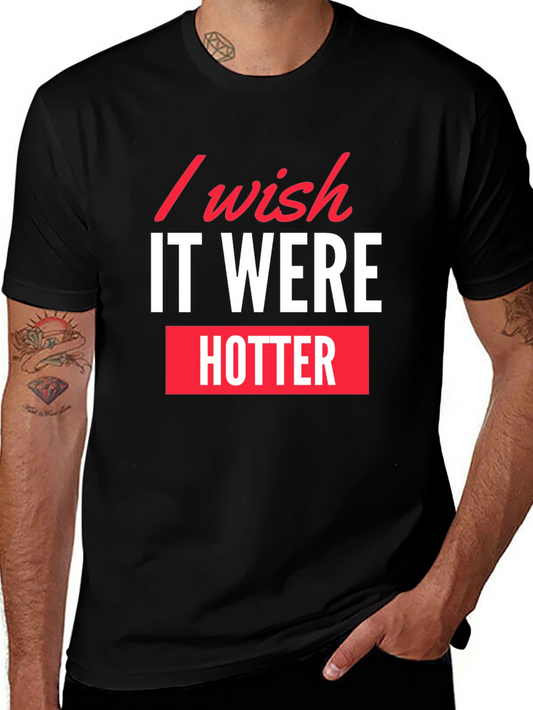 I Wish It Were Hotter Black Graphic Tee