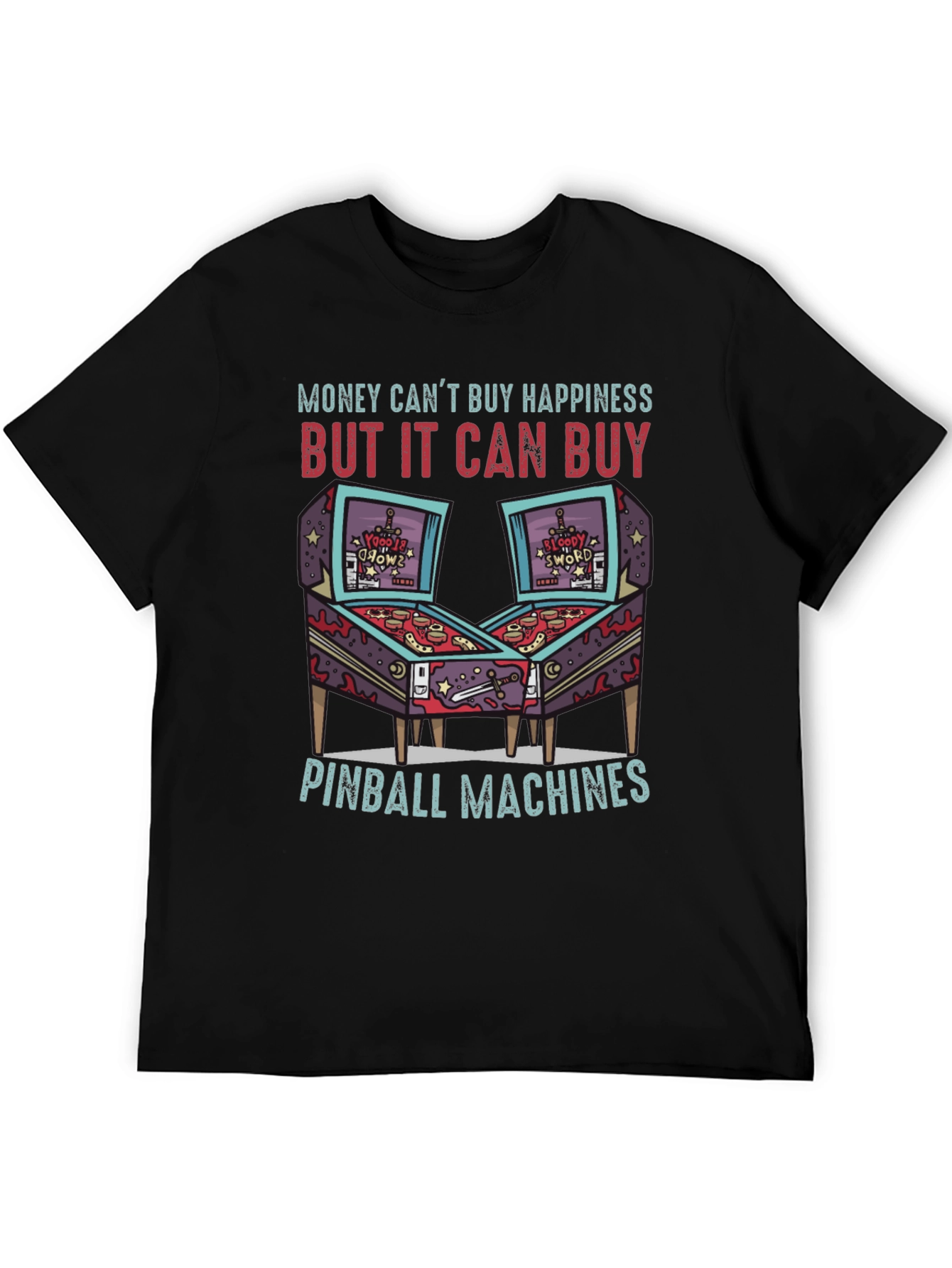 Pinball Machine T-Shirt: Money Cant Buy Happiness