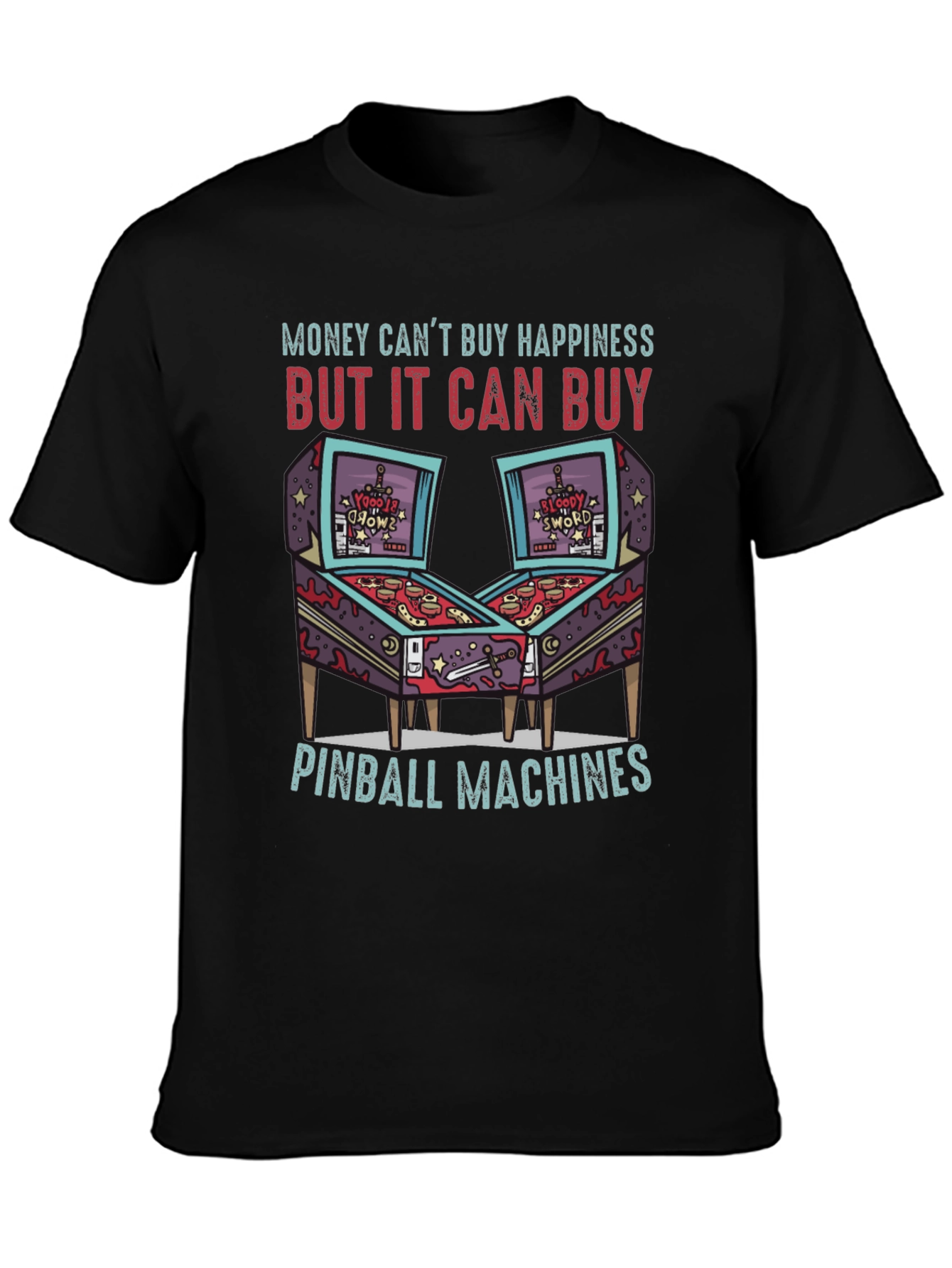 Pinball Machine T-Shirt: Money Cant Buy Happiness