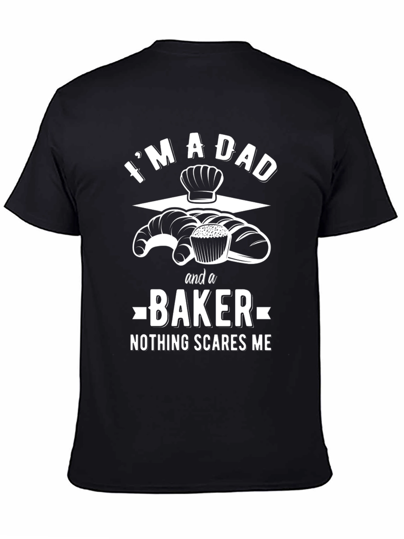 Dad Baker T-Shirt - Nothing Scares Me Funny Tee