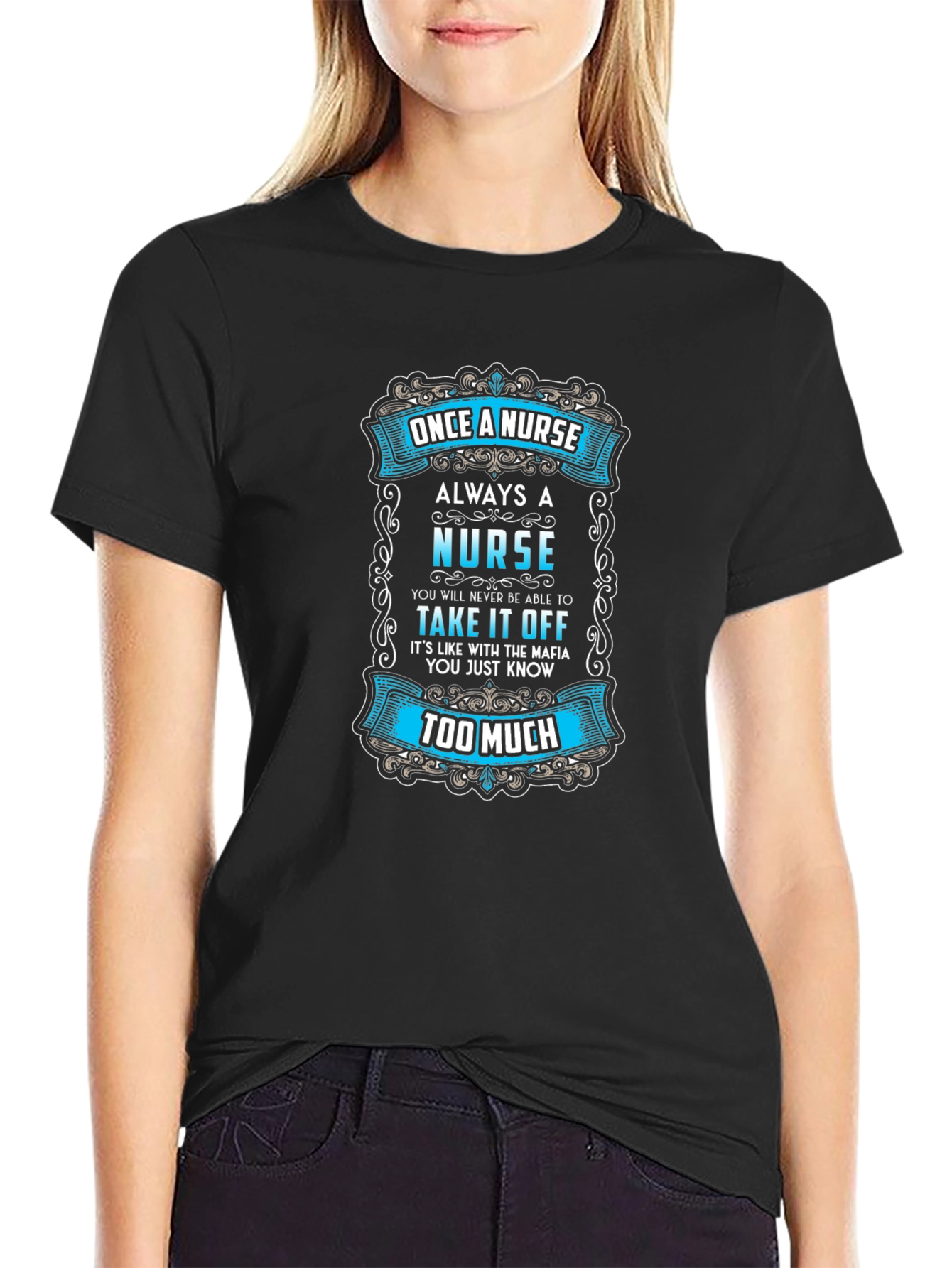 Once a Nurse Always a Nurse T-Shirt