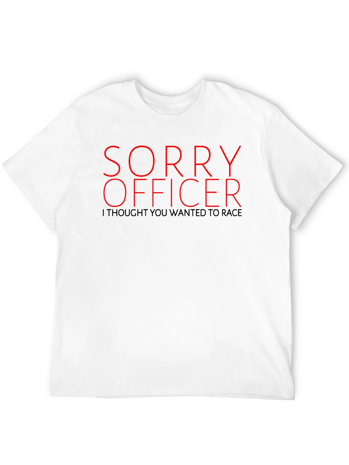 Sorry Officer Funny Graphic T-Shirt