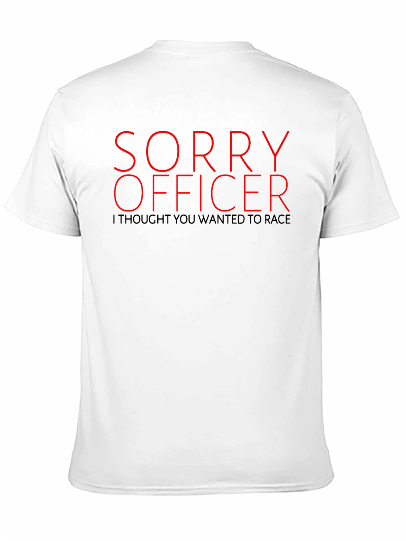 Sorry Officer Funny Graphic T-Shirt