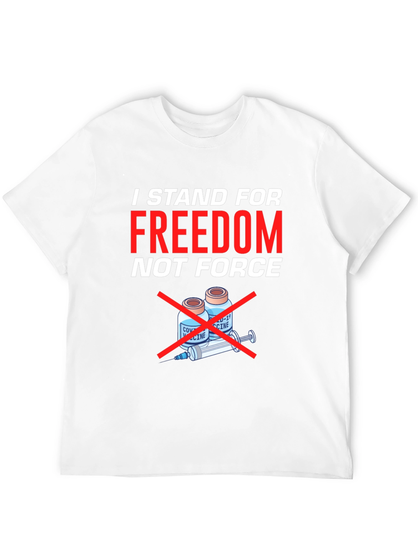 Freedom Not Force T-Shirt - Anti Vaccine Tee