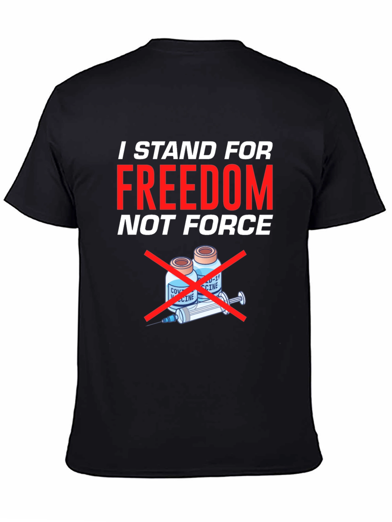 Freedom Not Force T-Shirt - Anti Vaccine Tee