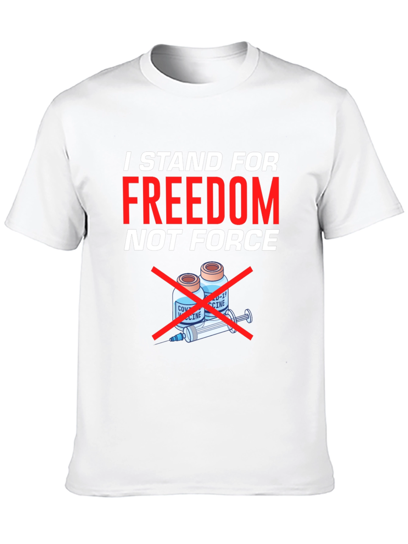 Freedom Not Force T-Shirt - Anti Vaccine Tee