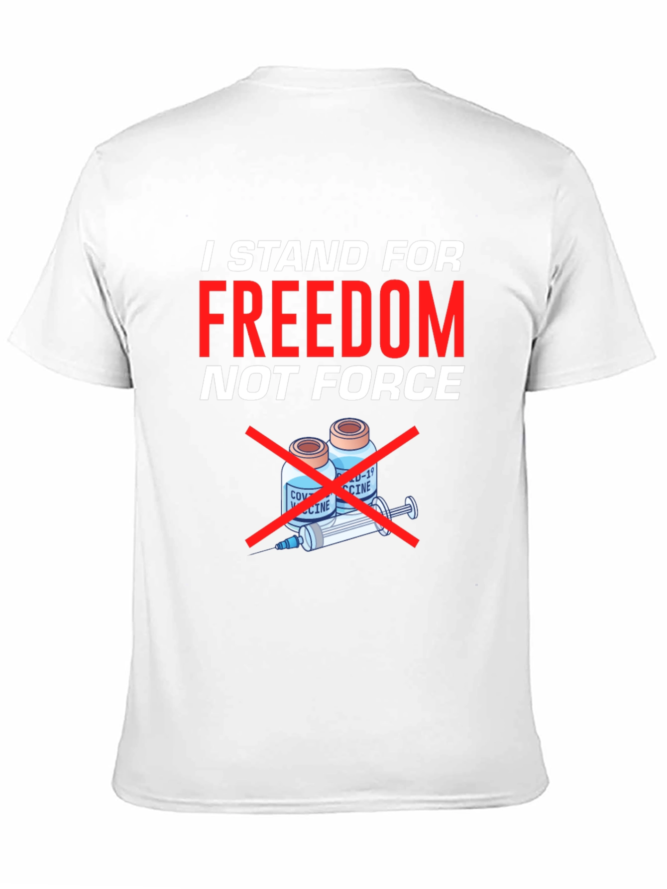Freedom Not Force T-Shirt - Anti Vaccine Tee