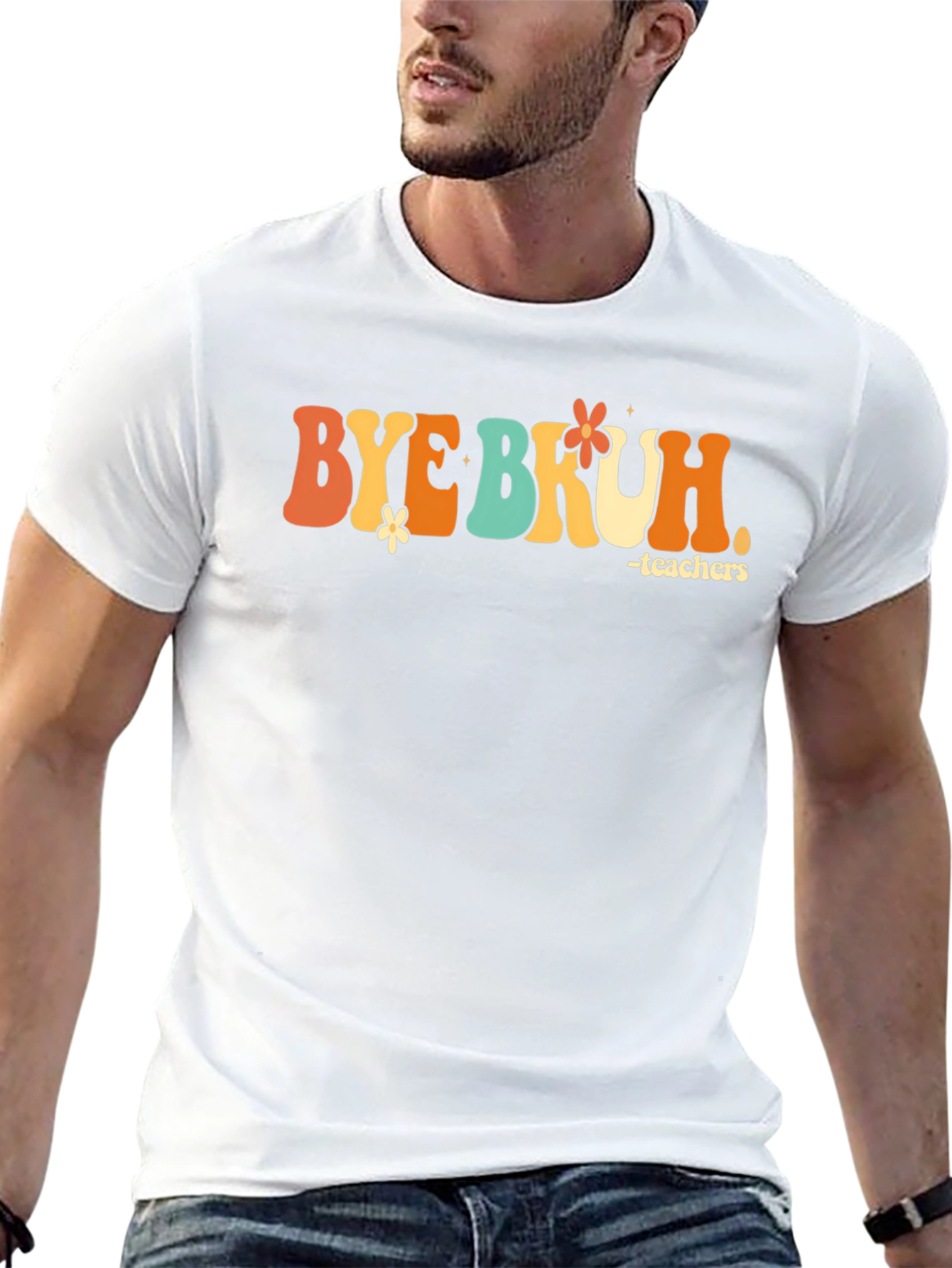 Bye Bruh Teacher Graphic T-Shirt