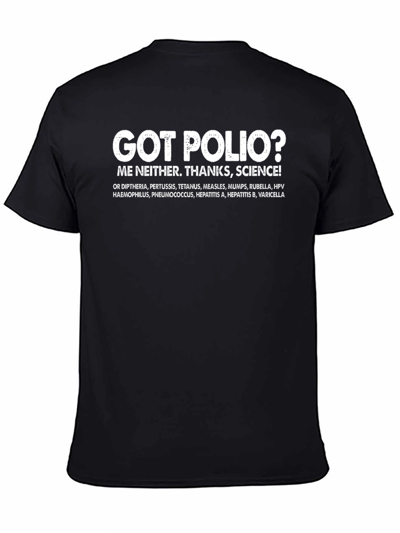 Got Polio? Thanks Science T-Shirt