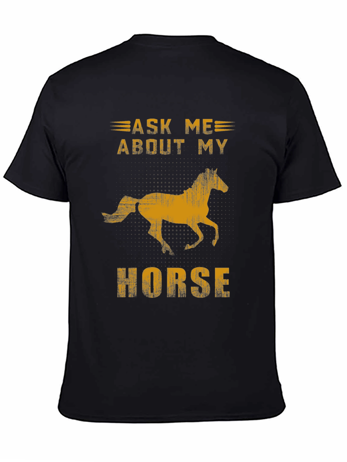 Ask Me About My Horse T-Shirt