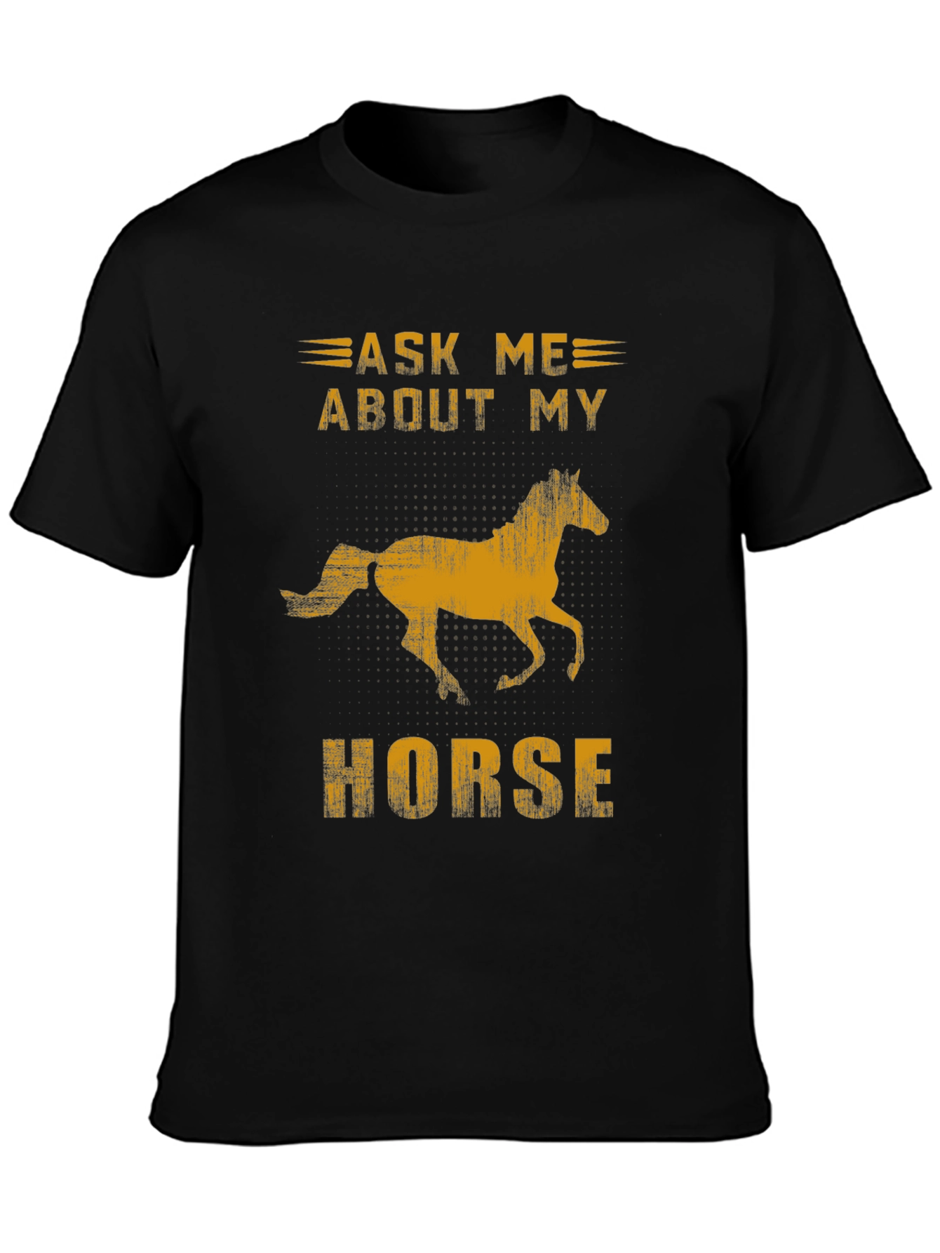 Ask Me About My Horse T-Shirt
